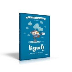 Liguili: Messager Aventurier - La BD dont tu es le petit héros