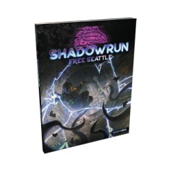 Shadowrun 6ème Edition - Free Seattle