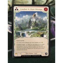 Canaliser le Mont Héroique - Channel Mount Heroic - Flesh And Blood TCG