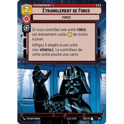 VF - HYPFOIL - n°402 - Étranglement de Force - Star Wars Unlimited