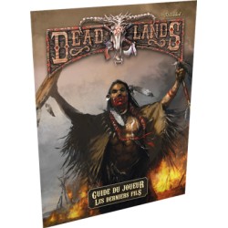 Deadlands Guide du joueur - Les Derniers Fils