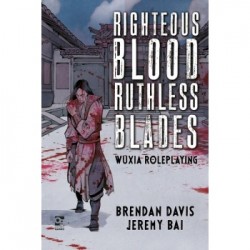 Righteous Blood, Ruthless Blades - Wuxia Roleplaying
