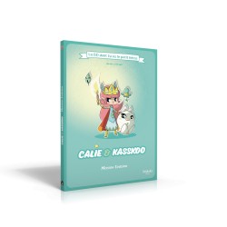 Calie et Kasskoo: Mission Evasion - La BD dont tu es le petit héros